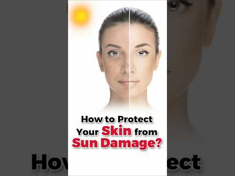 How to Protect Your Skin from Sun Damage?