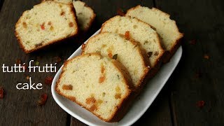 tutti frutti cake recipe | eggless tutti frutti cake | christmas cake recipe