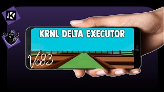 Krnl Delta Executor Fix Mới Nhất V683 | Android Mobile