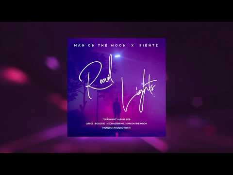 Man on the moon X SIENTE - Road lights [Official audio]