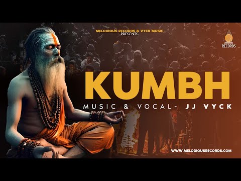 KUMBH | Official Song by JJ Vyck | Official Music Video 2025