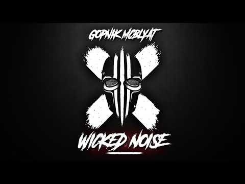 Gopnik - Wicked Noise