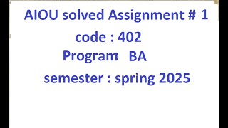 AIOU Solved assignment No 1 code 402 Spring 2025