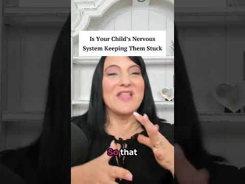 Is Your Child’s Nervous System Keeping Them Stuck