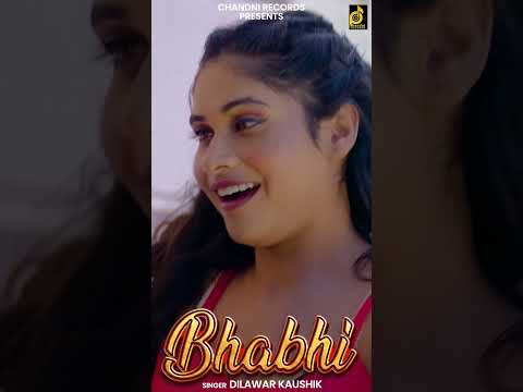 Bhabhi #dilawarkaushik #trendingshorts #viralshorts #sonuharyanvi #viralvideo #haryanvisong