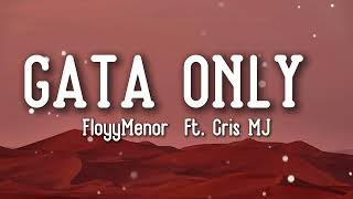 FloyyMenor - GATA ONLY ft. Cris MJ (Letra/Lyrics)