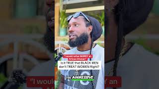 Is it TRUE that BLACK MEN don’t treat WOMEN right?
