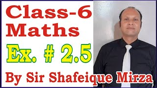 MATHS || CLASS SIX (6) || EXERCISE # 2.5 || LEARN MATH ONLINE || AGS GROUP || PTBB SYLLABUS