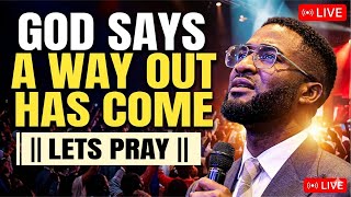 ||PRAYERS|| ‼️GOD SAYS A WAY OUT HAS COME ||LET'S PRAY||
