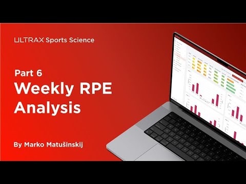 Introduction to RPE - Weekly Load Analysis - Ultrax Sports Science pt.6