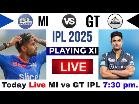 MI vs GT 2025 IPL Match Live,aaj kiska match hai,29 March ko kiska match hai,aaj match kiska hai