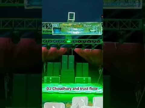 DJ Choudhary and trust floor chanana #djremix #dance #dj #sound