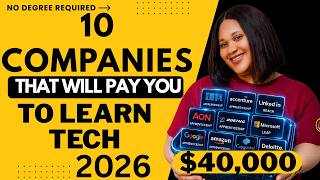 10 Companies That Will Pay You to Learn Tech in 2026 |  No Degree Required ($40,000)