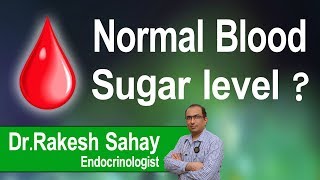 Hi9 | Normal blood sugar level? | Diabetes Sugar levels | Dr.Rakesh sahay | Endocrinologist