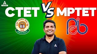 CTET Vs MPTET Exam 2024 | CTET & MPTET Syllabus, Exam Pattern, Eligibility & Salary 2024