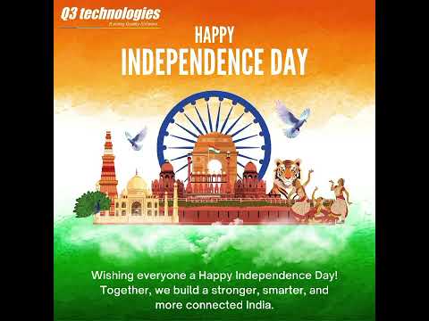 Wishing everyone a Happy Independence Day! #IndependenceDay #Q3Technologies #15thaugust2024