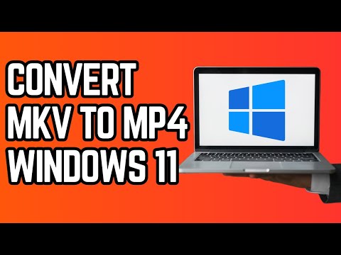 How to Turn MKV into MP4 Windows 11 - EASIEST METHOD