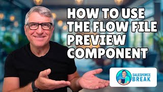 Getting Started with File Preview in Salesforce Screen Flows