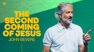 The Second Coming of Jesus - John Bevere