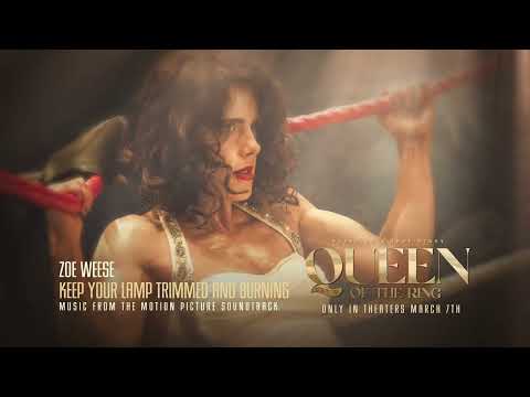 ZOE WEES - Keep Your Lamp Trimmed and Burning (Queen of the Ring) - In Theaters March 7th