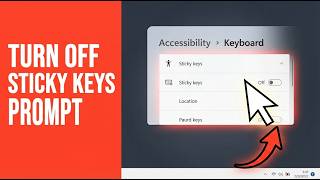 How to Turn Off Sticky Keys Prompt in Windows 11 (30 Sec)
