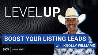 8 Ways to Get More Listing Leads Today with Knolly Williams | Level UP