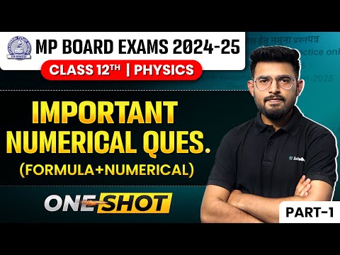 Class 12th Physics Important Numerical One Shot | Sambhav Crash Couse | MP BOARD EXAM 2025