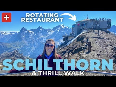 SCHILTHORN SWITZERLAND Complete Guide | Birg Thrill Walk & Piz Gloria | Near Interlaken Switzerland
