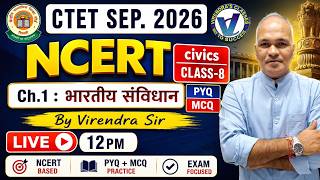 CTET Sep.2026 I Class 8 CIVICS : Ch 1 - भारतीय संविधान (MCQ +PYQ) I Virendra Sir 7 PM