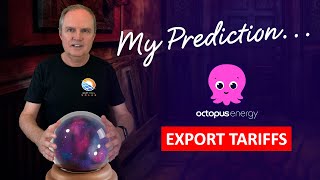 The Future of Octopus Energy's Export Tariffs in the UK