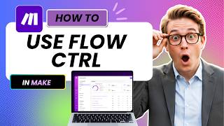 How to Use Flow Control in Make.com (Full Guide 2026)