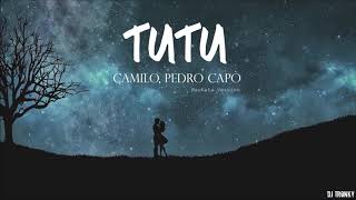 Camilo, Pedro Capó - Tutu (DJ Tronky Bachata Version)