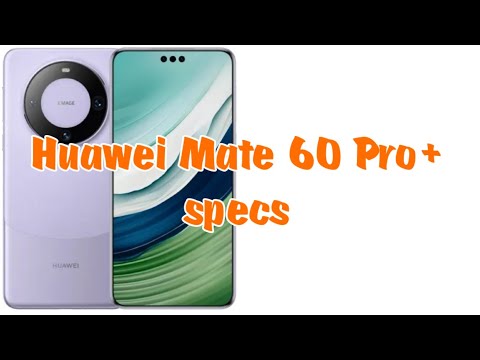 Huawei Mate 60 Pro+ #specs #huawei #huaweimate60proplus
