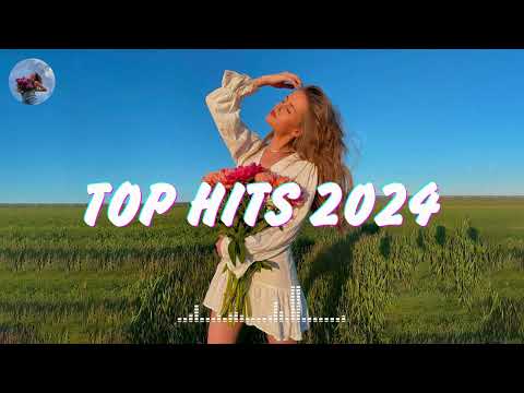 Top hits 2024 playlist ~ Trending music 2024 ~ Best songs 2024 updated weekly (Playlist Hits)