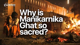 At the heart of DEATH | Manikarnika Ghat | Varanasi