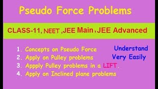 PSEUDO  Force I Pulley Problems I NEET I JEE Main & JEE Advanced