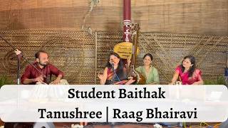 Student Baithak 2026 | Raag Bhairavi | Tanushree
