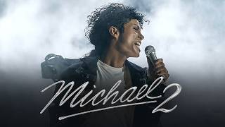 MICHAEL PART 2: How Will They Make The Sequel?