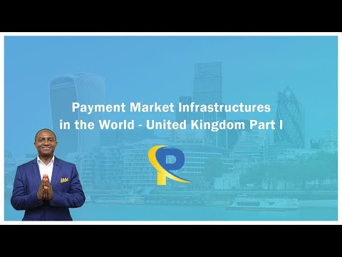 Payment Market Infrastructures in the World - United Kingdom Part I