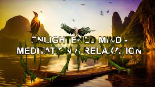 ENLIGHTENED MIND - Meditation & Relaxation