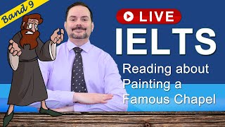 IELTS Live Class - Reading about Painting a Famous Chapel