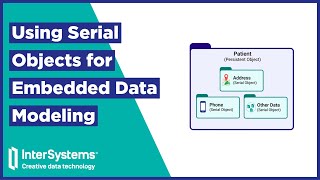 Using Serial Objects for Embedded Data Modeling