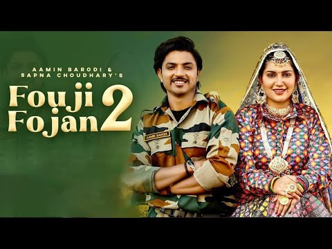 Fouji Foujan 2 | Sapna Choudhary | Aamin Barodi | New Haryanvi Song 2025