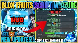 🔥 New Blox Fruits Script W-AZURE HUB | No Key, No Lag, Auto Farm Everything!
