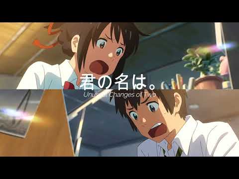 RADWIMPS - Unusual Changes of Two (Kimi no Na wa/ Your Name OST)