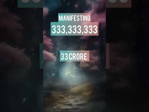 Manifest 33 Crore, 33 Lakh, 33 Thousand, 333 | Unlock the Power of Manifestation #manifestation