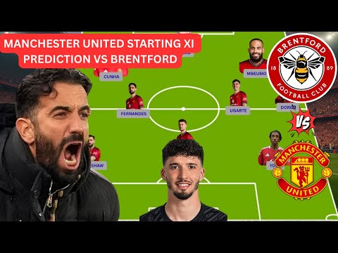 MANCHESTER UNITED PREDICTED XI VS BRENTFORD | EPL 2025/26 MATCHWEEK 6 LINEUP PREVIEW