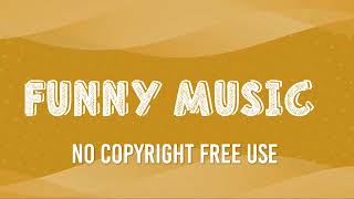 Funny Background Music || Free Comedy Music || Comedy BGM Royalty Free Music