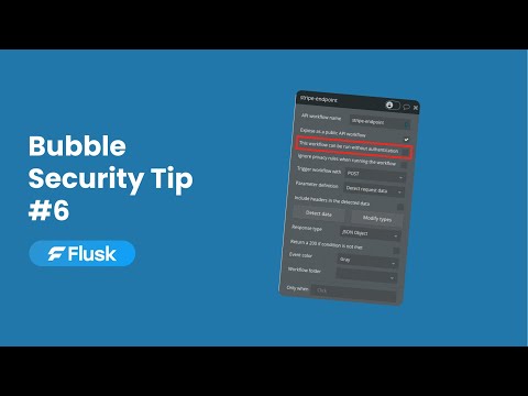 Bubble Security Tip #6 - Securing API Workflows