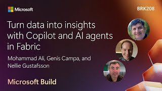 Turn data into insights with Copilot and AI agents in Fabric | BRK208